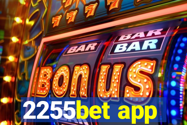 2255bet app